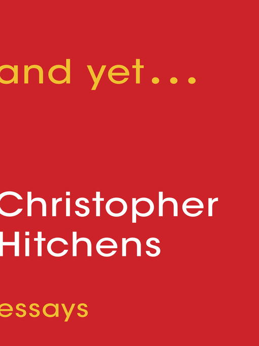 Détails du titre pour And Yet... par Christopher Hitchens - Disponible